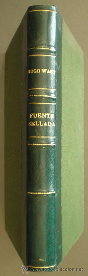 Libros antiguos: WAST, Hugo: FUENTE SELLADA. - Foto 1