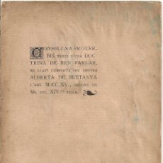 Libros antiguos: CONSELLS & PROVERBIS TRETS D'UNA DOCTRINA DE BEN PARLAR../ A. DE BRETANYA. BCN : F.GIRO, 1901. 100EX