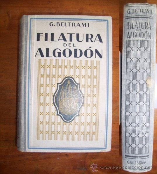 Libros antiguos: BELTRAMI, G. Filatura del algod&oacute;n : Manual te&oacute;rico-pr&aacute;ctico - Foto 1