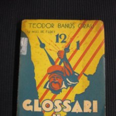 Libros antiguos: GLOSSARI DE L'HORA CATALANA. TEODOR BANUS GRAU (J MAS DE FLIX) BUENOS AIRES 1931.