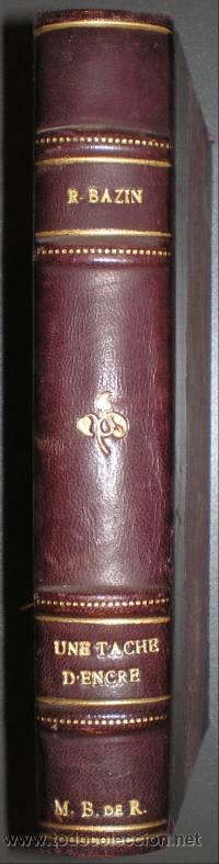 Libros antiguos: BAZIN, Ren&eacute;: UNE TACHE DENCRE. - Foto 1
