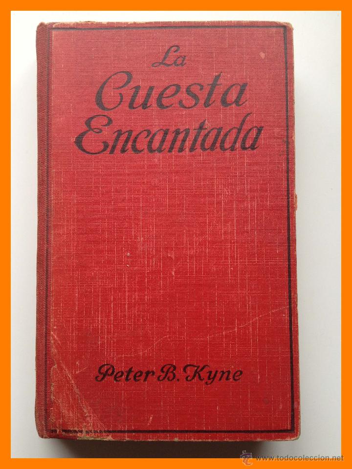 Libros antiguos: La cuesta encantada - Peter B. Kyne - Foto 1
