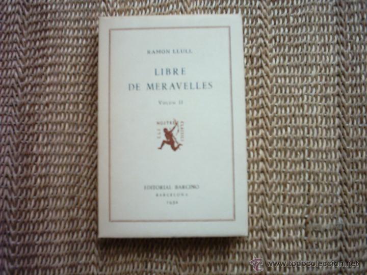 Libros antiguos: RAM&Oacute;N LLULL. LIBRE DE MERAVELLES. VOLUM II. 1932. - Foto 1