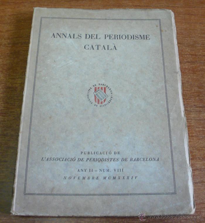 Libros antiguos: ANNALS DEL PERIODISME CATAL&Agrave;. 1934 - Foto 1