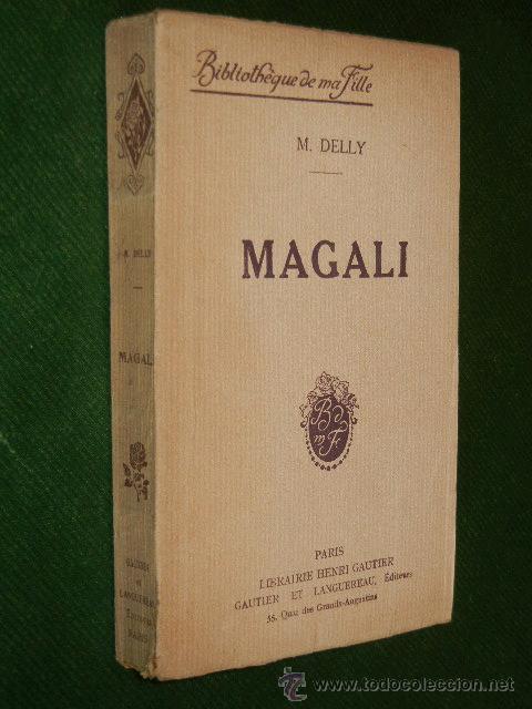 Libros antiguos: MAGALI, DE M.DELLY (EN FRANCES)  1921 - Foto 1