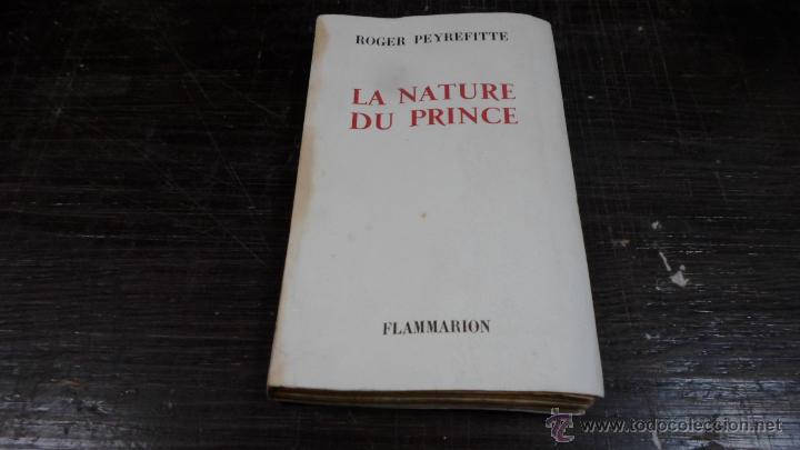 Libros antiguos: Roger Peyrefitte, La nature du Prince, Flammarion - Foto 1
