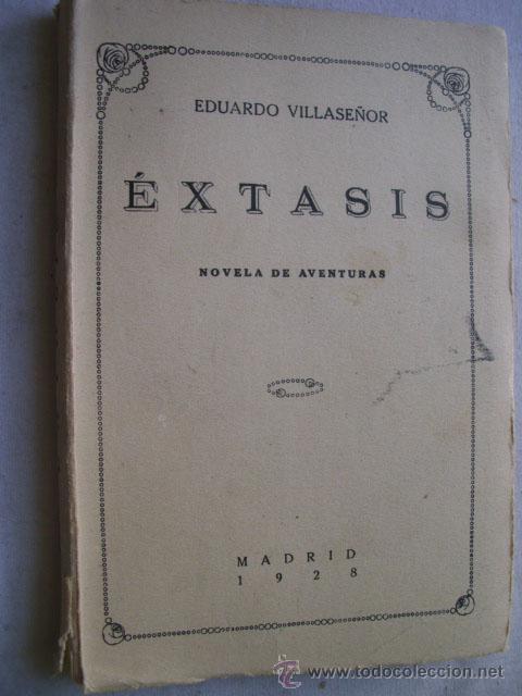 Libros antiguos: &Eacute;XTASIS. VILLASE&Ntilde;OR, Eduardo. 1928 - Foto 1