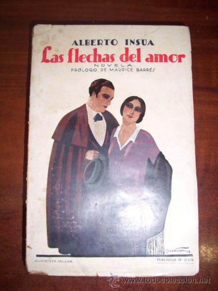 Libros antiguos: INS&Uacute;A, Alberto. Las flechas del amor : novela - Foto 1