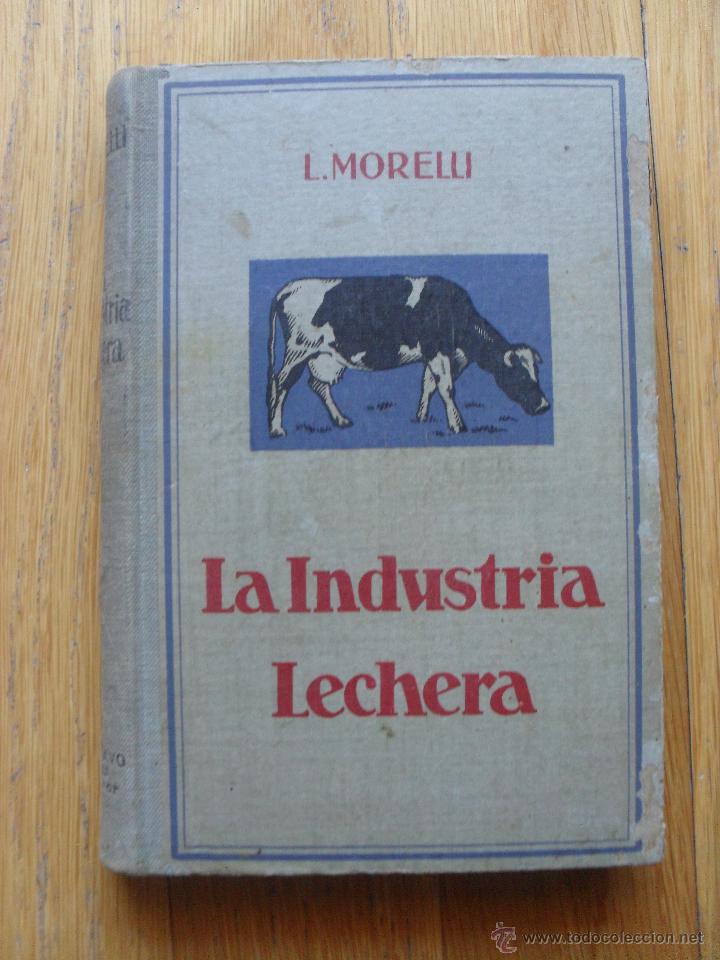 Libros antiguos: LA INDUSTRIA LECHERA, L.Morelli, 1926 - Foto 1