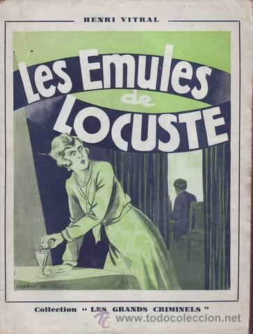Old books: VITRAL, Henri:  LES EMULES DE LOCUSTE. Collection Les Grands Criminels.
