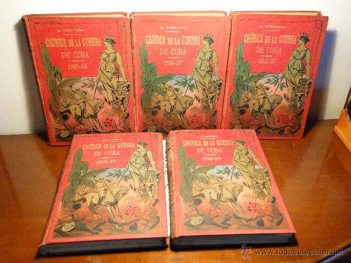 Livros antigos: CR&Oacute;NICA DE LA GUERRA DE CUBA.-(5T.OBRA COMPLETA).-Rafael Guerrero