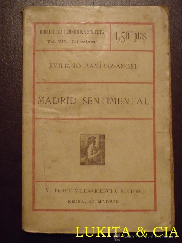 Libros antiguos: MADRID SENTIMENTAL - EMILIANO RAM&Iacute;REZ ANGEL - 1907 - Foto 1
