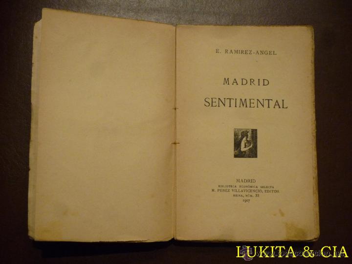 Libros antiguos: MADRID SENTIMENTAL - EMILIANO RAM&Iacute;REZ ANGEL - 1907 - Foto 3
