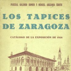 Libros antiguos: LOS TAPICES DE ZARAGOZA. CATÁLOGO DE LA EXPOSICIÓN DE 1928. Lote 43501001