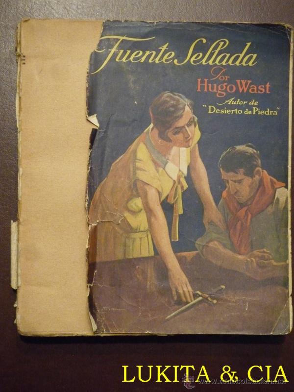 Libros antiguos: FUENTE SELLADA. HUGO WAST. 1928. - Foto 2