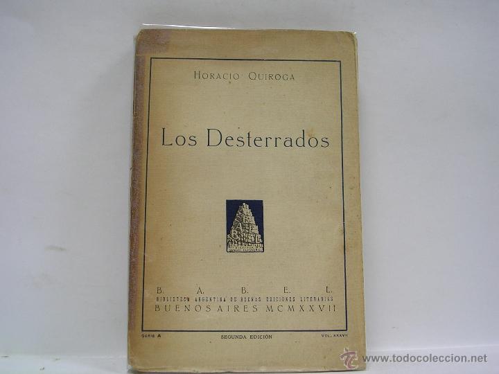 horacio quiroga. los desterrados 1926 - Comprar en todocoleccion - 43545699