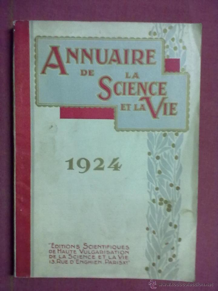 ANNUAIRE DE LA SCIENCE ET LA VIE 1924 (Libros Antiguos, Raros y Curiosos - Ciencias, Manuales y Oficios - Otros)