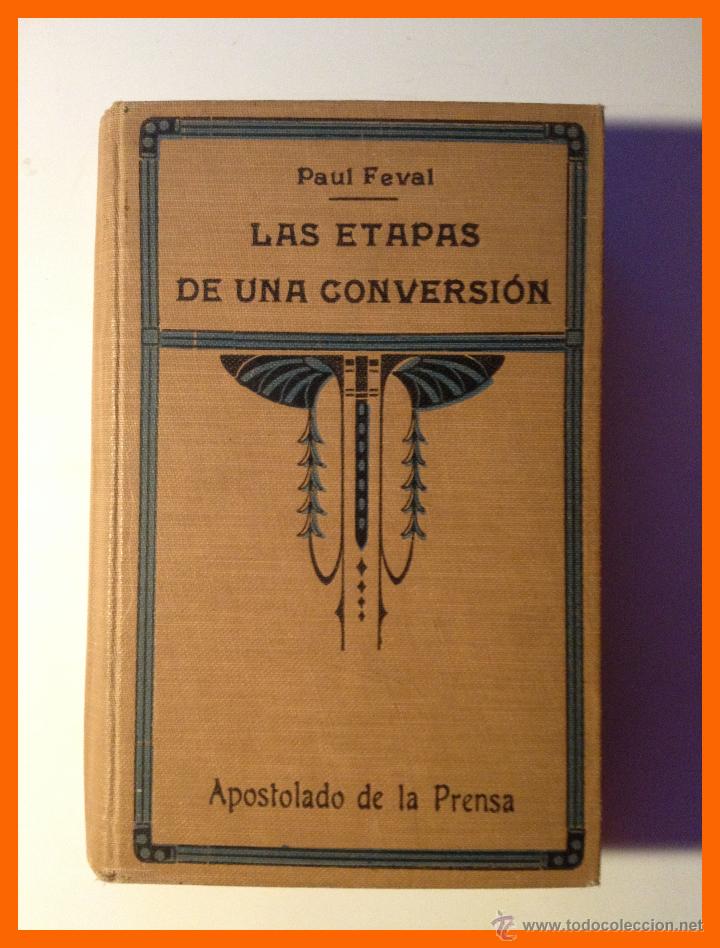 Libros antiguos: Las etapas de una conversion - Tomo 2 - Paul Feval - Foto 1