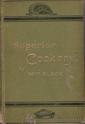 Libros antiguos: BLACK: SUPERIOR COOKERY. - Foto 2