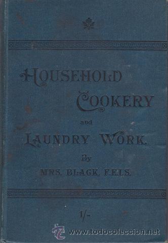 Libros antiguos: BLACK: HOUSEHOLD COOKERY and LAUNDRY WORK. - Foto 2