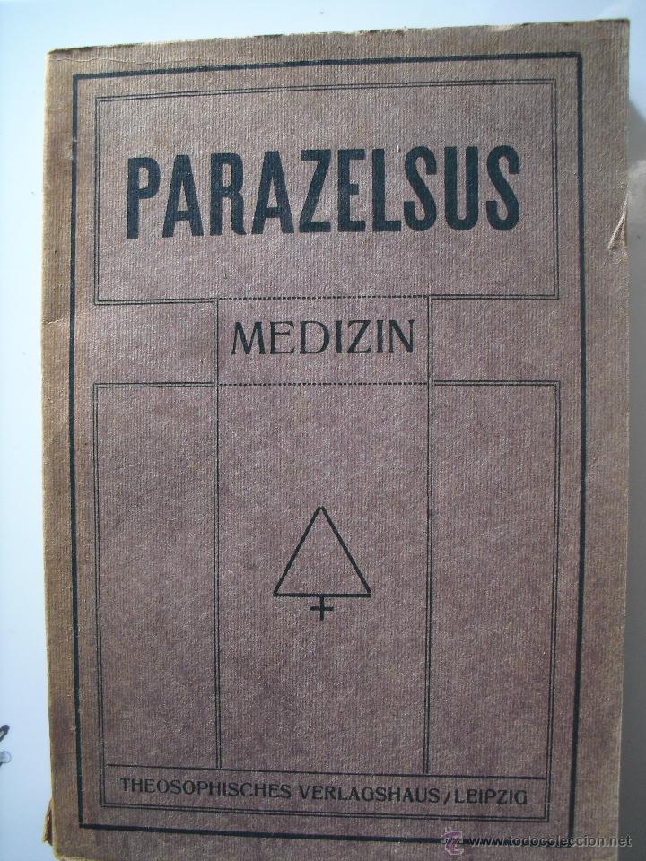 Libros antiguos: Die Medizin des Theophrastus Parazelsus