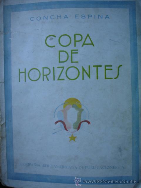 Libros antiguos: COPA DE HORIZONTES.CONCHA ESPINA.1930.238 PG ILUSTRADO - Foto 1