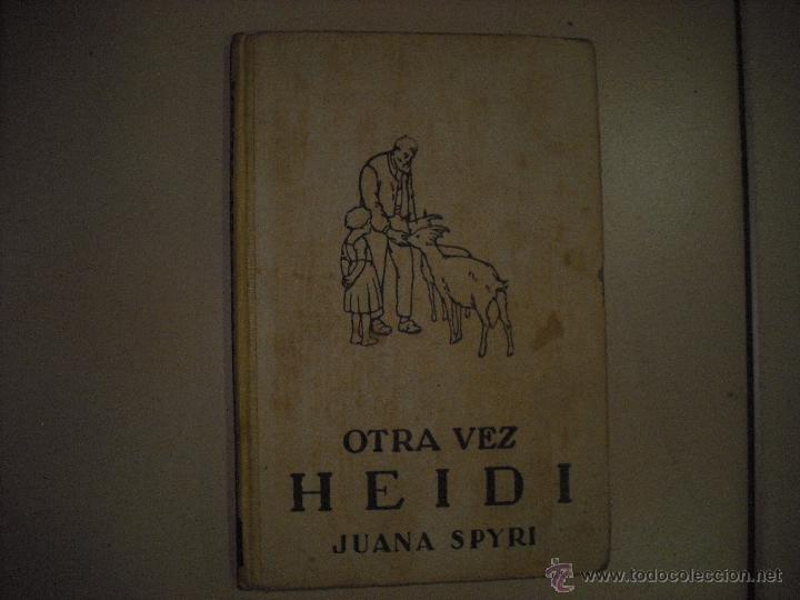 Libros antiguos: OTRA VEZ HEIDI. JUANA SPYRI. 1949 - Foto 1