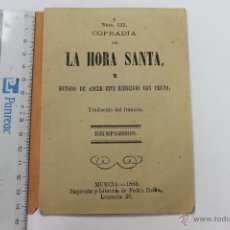 Libros antiguos: LA HORA SANTA, MURCIA 1888. Lote 44150240