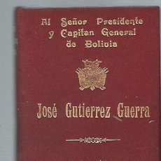 Libros antiguos: LOS COLORADOS DE BOLIVIA, ALCIBIADES GUZMAN, LA PAZ BOLIVIA GONZALEZ Y MEDINA EDITORES 1919