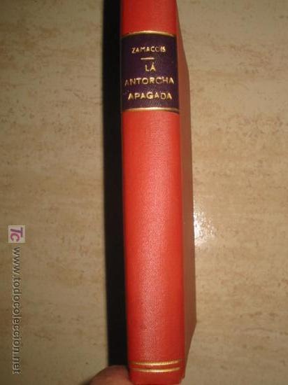 Libros antiguos: LA ANTORCHA APAGADA. Eduardo Zamacois. - Foto 1