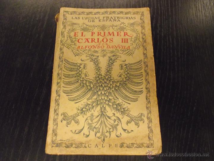 Libros antiguos: EL PRIMER CARLOS III, ALFONSO DANVILA - Foto 1