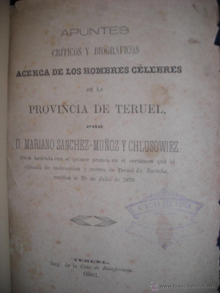 Livres anciens: APUNTES CR&Iacute;TICOS Y BIOGR&Aacute;FICOS ACERCA DE LOS HOMBRES C&Eacute;LEBRES DE LA PROVINCIA DE TERUEL