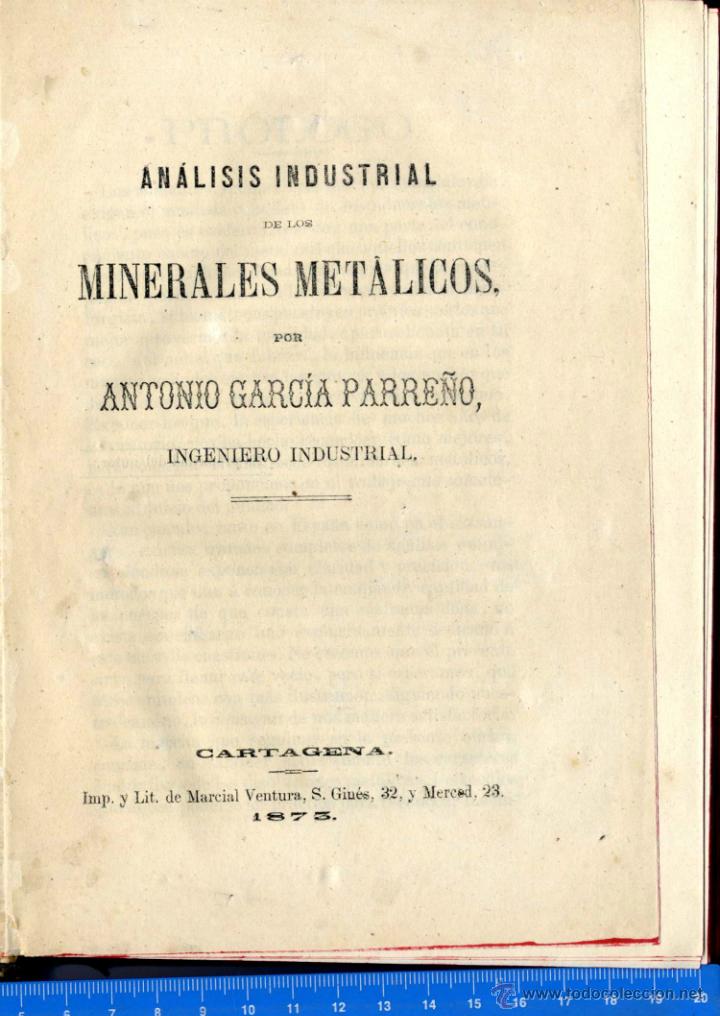 Libri antichi: CARTAGENA, AN&Aacute;LISIS INDUSTRIAL MINERALES MET&Aacute;LICOS G. PARRE&Ntilde;O A. 1.873