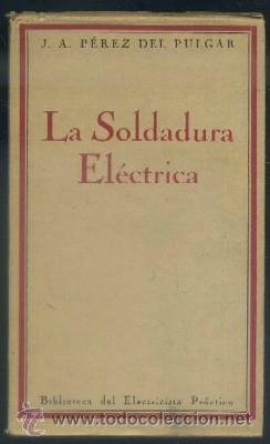 Livres anciens: LA SOLDADURA EL&Eacute;CTRICA    A-ELECT-077