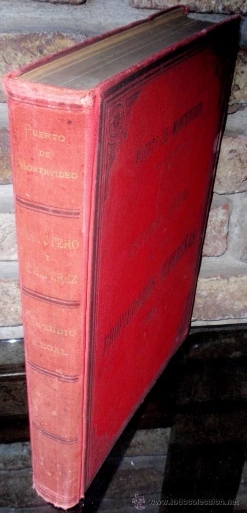 Libros antiguos: PUERTO DE MONTEVIDEO ESTUDIO LEGAL DE LAS PROPIEDADES RIBERE&Ntilde;AS CERCANAS A&Ntilde;O 1897