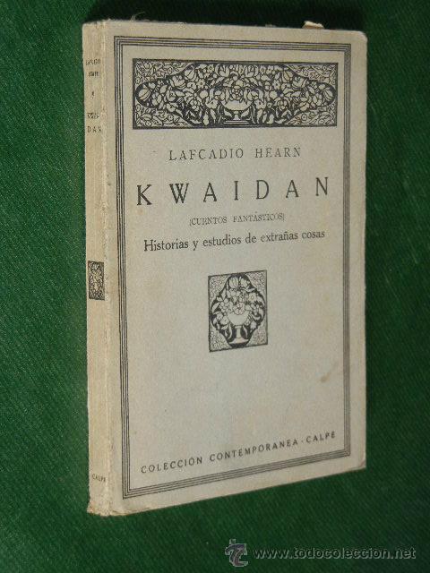 kwaidan. cuentos fantasticos. historias y estud - Comprar Outros livros  antigos de narrativa no todocoleccion