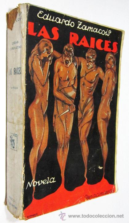 Libros antiguos: EDUARDO ZAMACOIS: LAS RAICES - 1927. - Foto 1