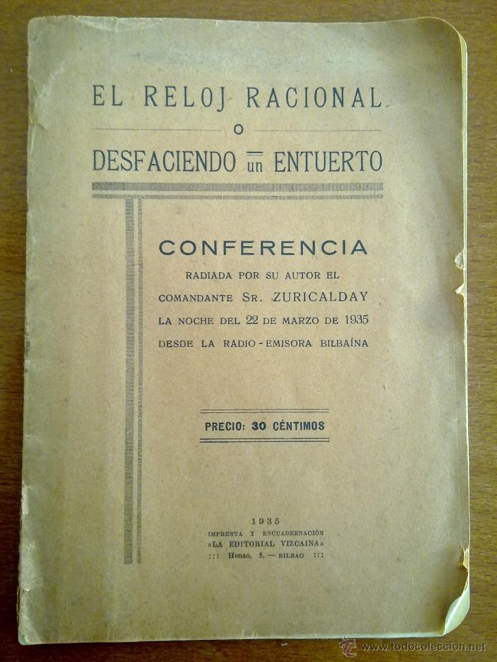 Libros antiguos: EL RELOJ NACIONAL O DESFACIENDO UN ENTUERTO, COMANDANTE SR. ZURICALDAY