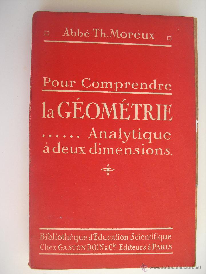 Libros antiguos: La geometrie.. analytique adeux dimensions. Moreux, Abbe Th. - Foto 1