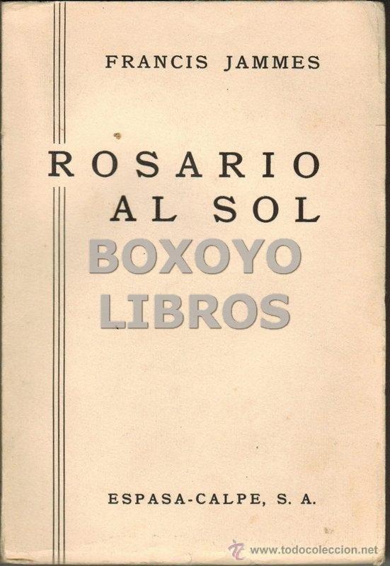 Libros antiguos: JAMMES, Francis. Rosario al sol - Foto 1
