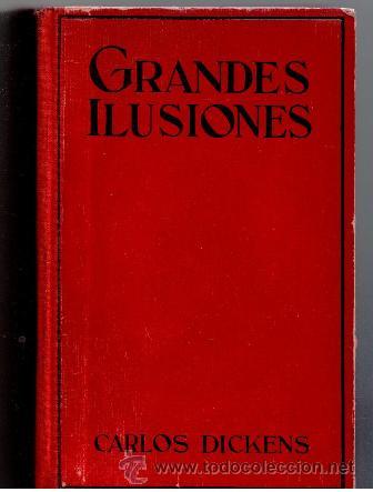Libros antiguos: Grandes Ilusiones, Carlos Dickens - Foto 1