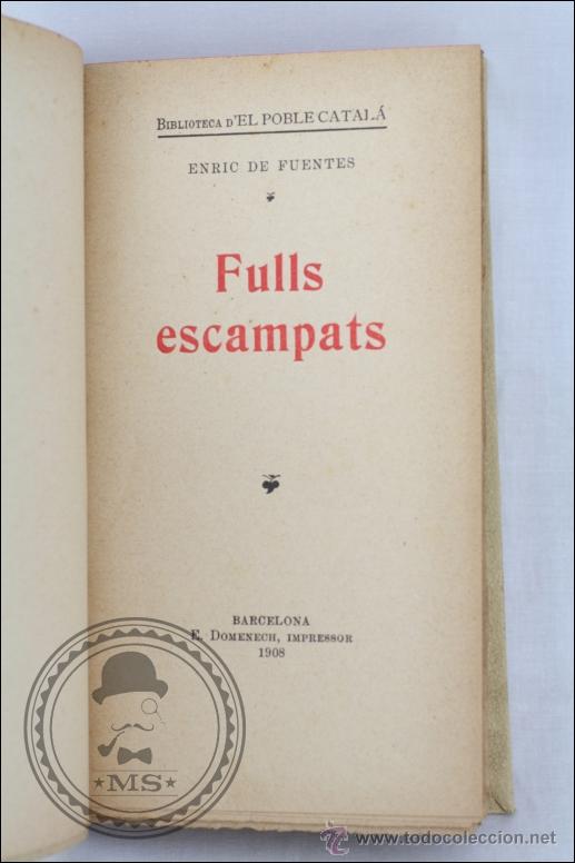 Libros antiguos: Libro en Catal&aacute;n - Fulls Escampats - Enric de Fuentes - Impresi&oacute;n E. Domenech - 1908 - Foto 3