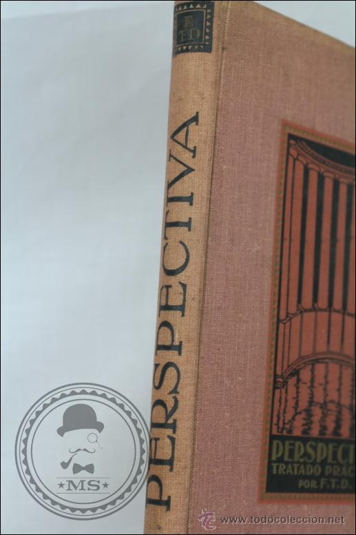 Libros antiguos: Libro Tratado Pr&aacute;ctico de Perspectiva / FTD - Ed. Gustavo Gili, 1933 - Foto 2