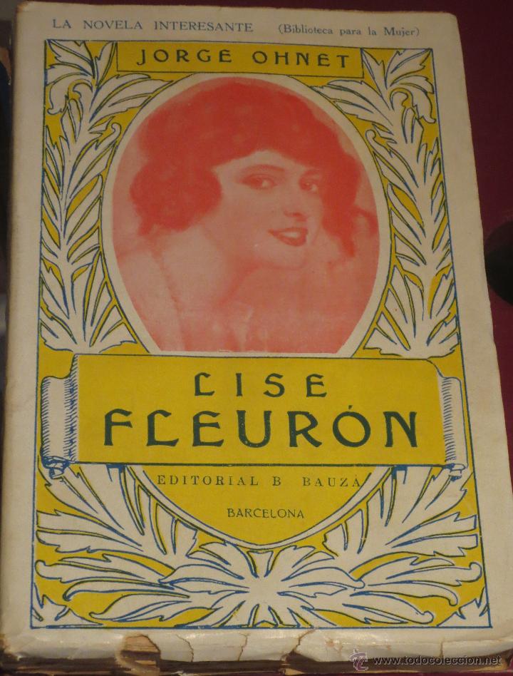 Libros antiguos: LISE FLEURON JORGE OHNET EDITORIAL B. BAUZ&Aacute; A&Ntilde;OS 20 - Foto 1