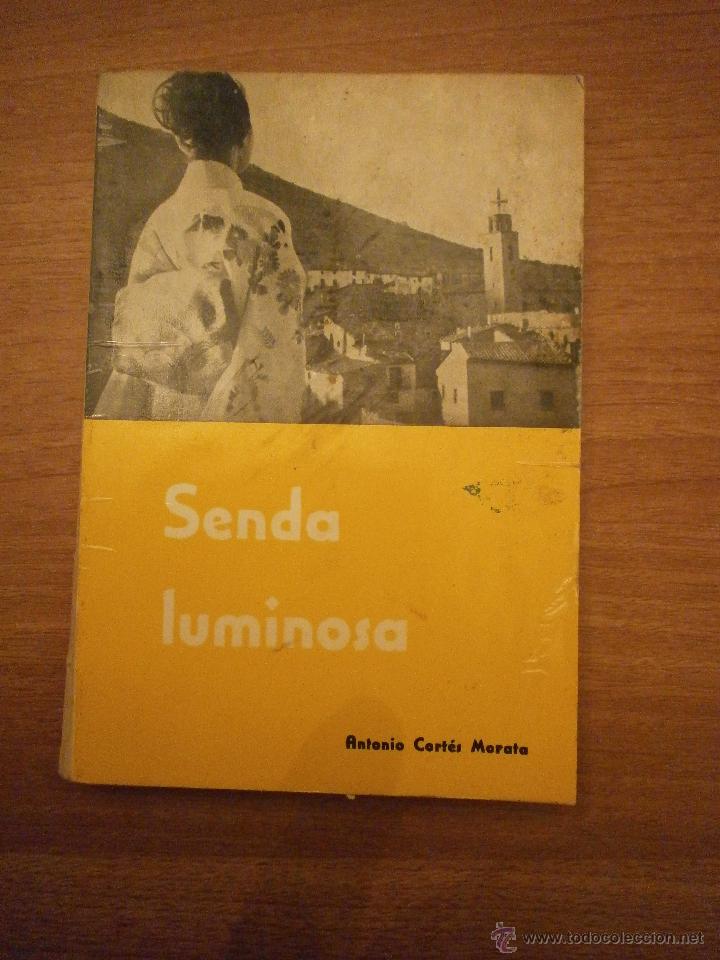 Libros antiguos: SENDA LUMINOSA -- ANTONIO  CORTES  MORATO - Foto 1
