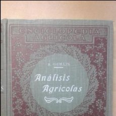 Libros antiguos: ENCICLOPEDIA AGRÍCOLA. R. GUILLIN: ANÁLISIS AGRÍCOLAS, ( SALVAT, 1927). Lote 46058316