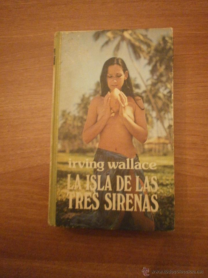 Libros antiguos: LA ISLA DE LAS TRES SIRENAS - IRWING WALLACE - CIRCULO DE LECTORES - Foto 1