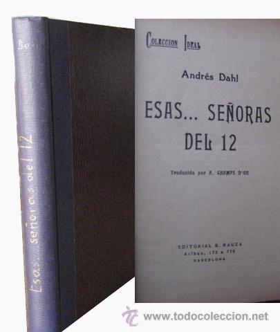 Libros antiguos: ESAS... SE&Ntilde;ORAS DEL 12. DAHL, Andr&eacute;s. 1927