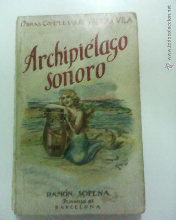 Libros antiguos: ARCHIPIELAGO SONORO - VARGAS VILA -1930 - - Foto 1
