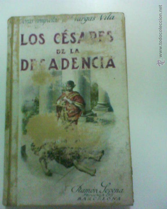 Libros antiguos: LOS CESARES DE LA DECADENCIA - VARGAS VILA - 1936 - CON ESTAMPILLA - Foto 1